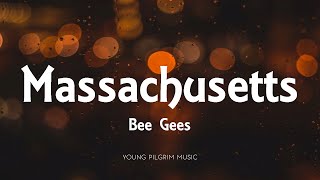 Bee Gees  Massachusetts Lyrics [upl. by Gnirps883]