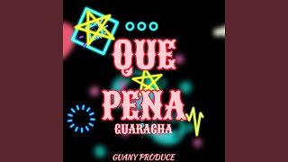 Guaracha Que Pena Aleteo Zapateo Tribal feat Guany Prod [upl. by Akemad]