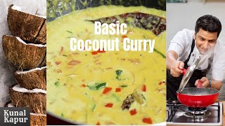 Basic Coconut Curry  Kerala Moilee Recipe  Kunal Kapur South Indian Curry Recipes  Fish Sauce [upl. by Haim]