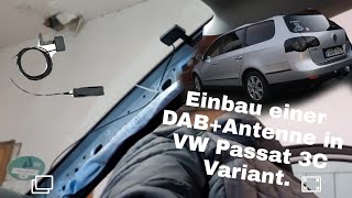 Einbau einer DAB Antenne in VW Passat B6 [upl. by Emirac]