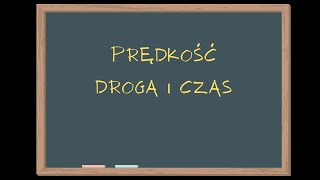 PRĘDKOŚĆ DROGA I CZAS Matematyka Szkoła Podstawowa klasa 6 [upl. by Tiler]