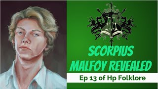 Scorpius Malfoy Revealed  Episode 13 of HP Folklore [upl. by Noscire]