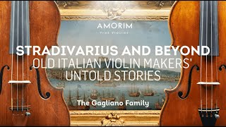 Stradivarius and Beyond The Gagliano family [upl. by Asiruam490]