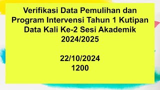 Verifikasi Data Pemulihan Khas amp Prog Intervensi Tahun 1 ke2 20242025 [upl. by Kwang854]