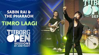 Timro Laagi  Sabin Rai amp The Pharaoh  Tuborg Open Sessions Season 2 [upl. by Itida]