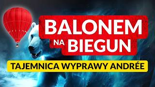 BALONEM na BIEGUN ◀🌎 DRAMAT na SPITSBERGENIE  Co naprawdę się wydarzyło [upl. by Ikkir]