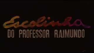 Vinheta  Escolinha do Professor Raimundo [upl. by Thayer]