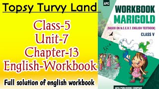 Topsy Turvy Land Class‐5 Unit‐7 Chapter‐13 English‐Workbook fully solved exercise NCERTTHEMIND [upl. by Thad]