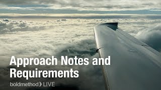 Understanding Approach Chart Notes And Requirements Boldmethod Live [upl. by Enilecram]