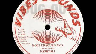 Naphtali  Hole Up Your Hand  Dub VIBES SOUNDS 10quot [upl. by Radbourne]