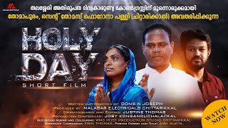 HOLY DAY SHORTFILM  ST THOMAS FORANE CHURCH THOMAPURAM [upl. by Dupaix]