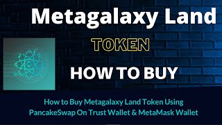 How to Buy Metagalaxy Land Token MEGALAND Using PancakeSwap On Trust Wallet OR MetaMask Wallet [upl. by Sukramed]