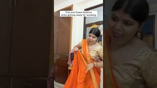 That sweet relative while getting ready for wedding😌 wedding desi ytshorts funny relatable [upl. by Waylan]