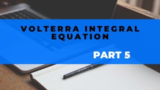 Resolvent kernel or Iterated kernel method to solve volterra integral part 5 differential MSc maths [upl. by Littman371]