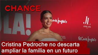 Cristina Pedroche no descarta ampliar la familia en un futuro [upl. by Lynnelle]