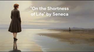 quotOn the Shortness of Lifequot by Seneca Audiobook [upl. by Deering672]