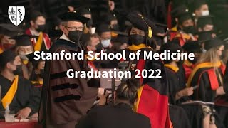 Stanford School of Medicine Graduation Ceremony 2022  Stanford Medicine [upl. by Eiten199]