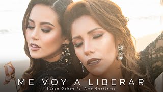 Susan Ochoa ft Amy Gutierrez  Me Voy A Liberar Video Oficial [upl. by Anal]