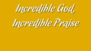 Youthful Praise  Incredible God Incredible Praise [upl. by Veronika65]