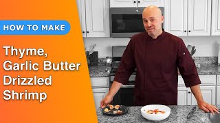 How To Make Thyme Garlic Butter Drizzled Shrimp [upl. by Eicyak]