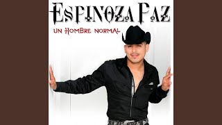 Espinoza Paz  Un Hombre Normal Letra Lyrics [upl. by Arias494]