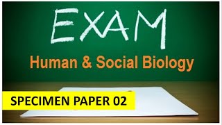 Human and Social Biology Specimen Paper 2 Solutions Updated Syllabus [upl. by Shanley375]