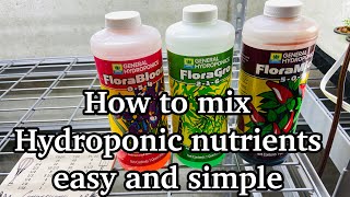 How to mix Hydroponic nutrients easy and simple [upl. by Llerryt]