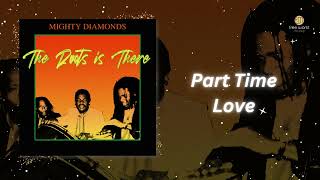 Part Time Lover  The Mighty Diamonds [upl. by Nirrad]