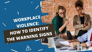 How to Prevent Workplace Violence Identifying the Warning Signs [upl. by Anitsirc321]