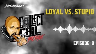 Collect Call With Suge Knight Episode 8 Loyal vs Stupid [upl. by Gunilla]