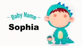 Sophia  Girl Baby Name Meaning Origin and Popularity 2023 [upl. by Alurd]