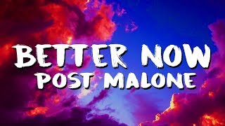 Post Malone  Better Now LyricsLyric Video [upl. by Dowell]