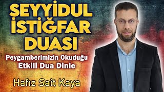 SEYYİDUL İSTİĞFAR DUASI Hafız Sait Kaya [upl. by Noyerb]