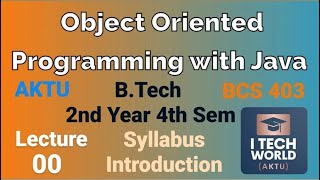 Object Oriented Programming with Java Introduction Video Lec  0 BTech AKTU 2 Year CSEIT BCS403 [upl. by Malinde]