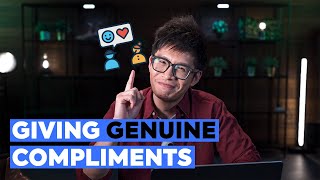 4 Rules For Giving Genuine Compliments [upl. by Rogerio]