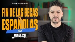 El fin de las becas españolas 2024  ¿Qué pasará ahora [upl. by Leahsim]