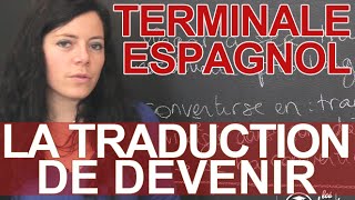 La traduction de quotdevenirquot  Espagnol  Terminale  Les Bons Profs [upl. by Spark375]