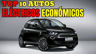 Los 10 AUTOS ELÉCTRICOS más BARATOS de 2025 [upl. by Reteip]