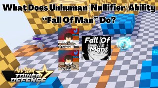 What Does Unhuman Nullifier Special Ability quotFall of Manquot Do All Star Tower Defense ASTD [upl. by Daye]