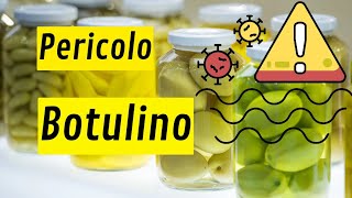 Riconoscere ed evitare il rischio botulino nelle conserve alimentari [upl. by Ianthe]