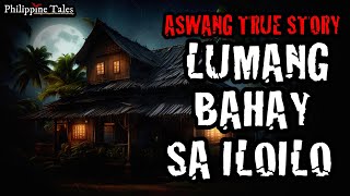 LUMANG BAHAY SA ILOILO  Aswang sa Probinsya  Kababalaghan True Story [upl. by Ybot]