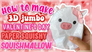 DIY 3D VALENTINES DAY COW PAPER SQUISHY SQUISHMALLOW TUTORIAL Flow DIY [upl. by Schargel]