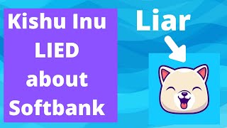 Kishu Inu Dumped Today with Scam They Lied about Softbank [upl. by Libbie]