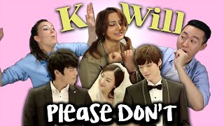 AMERICANS REACT TO KPOP K WILL  Please Dont [upl. by Quarta458]