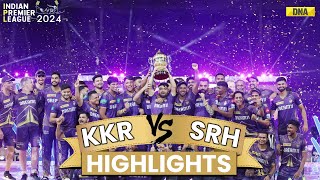 KKR Vs SRH Highlights Kolkata Knight Riders Become 3rd Time IPL Champion Beat SRH By 8 Wickets [upl. by Nottnerb]