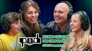 POD SIM POD NÃO  ALCINDO CALDAS  PIZZA GARDEN  EP09  TEMPORADA 2 [upl. by Elsilrac471]