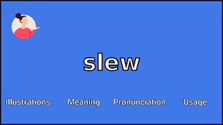 SLEW  Meaning and Pronunciation [upl. by Ethelyn]