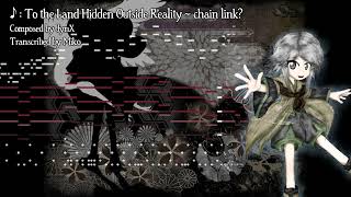 Lenen Evanescent Existence To the Land Hidden Outside Reality  chain link  MIDI [upl. by Nosiram299]