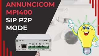 Annuncicom MPI400 SIP P2P [upl. by Enyamart]