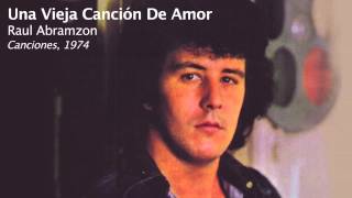 Una Vieja Canción De Amor  Raul Abramzon [upl. by Tyika]